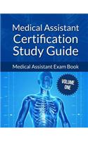 Medical Assistant Certification Study Guide Volume 1: Medical Assistant Exam Book(English)