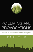 Polemics and Provocations