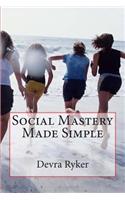 Social Mastery Made Simple