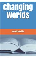 Changing Worlds