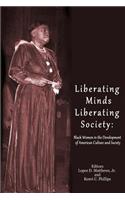 Liberating Minds; Liberating Society