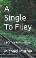 Single To Filey: A DCI Tony Forward Novel