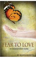 Fear to Love