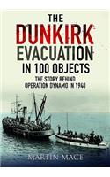 Dunkirk Evacuation in 100 Objects