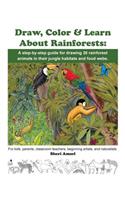 Draw, Color & Learn About Rainforests