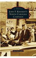 John F. Kennedy's North Carolina Campaign