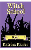Books for Girls - Witch School - Book 1