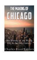 The Making of Chicago