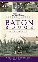 Historic Neighborhoods of Baton Rouge