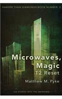 Microwaves, Magic
