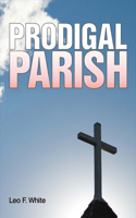 Prodigal Parish: A Story of Good Vs Evil