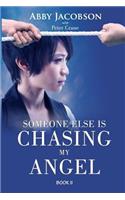 Someone Else Is Chasing My Angel