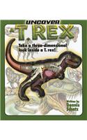 Uncover A T-Rex [With Dinosaur Model]