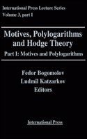 Motives, Polylogarithms, and Hodge Theory