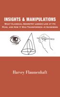 Insights and Manipulations