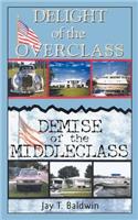 Delight of the Overclass! Demise of the Middleclass!