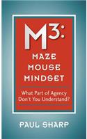 M3: Maze Mouse Mindset