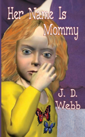 Her Name Is Mommy