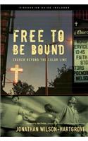 Free to Be Bound: Church Beyond the Color Line