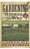 Gardening the Amana Way