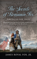 Secrets of Benjamin Fox