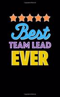Best Team Lead Evers Notebook - Team Lead Funny Gift