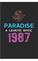 Paradise a legend since 1987 Notebook Birthday Gift: Lined Notebook / Journal Gift, 120 Pages, 6x9, Soft Cover, Matte Finish