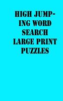 High jumping Word Search Large print puzzles: large print puzzle book.8,5x11, matte cover, soprt Activity Puzzle Book with solution