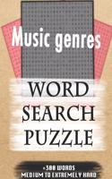 Music genres WORD SEARCH PUZZLE +300 WORDS Medium To Extremely Hard: AND MANY MORE OTHER TOPICS, With Solutions, 8x11' 80 Pages, All Ages: Kids 7-10, Solvable Word Search Puzzles, Seniors And Adults.