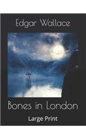 Bones in London: Large Print