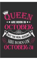 Queen Are Born In October But The Real Queens Are Born On October 31