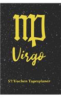 Jungfrau Sternzeichen Virgo - 52 Wochen Tagesplaner: A5 Wochenkalender - Jahresplaner - Terminplaner - Jahreskalender - Tagebuch - Wochenplaner für Horoskop Fans