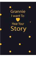 grannie I want to hear your story: A guided journal to tell me your memories, keepsake questions.This is a great gift to mom, grandma, nana, aunt and auntie from family members, grand
