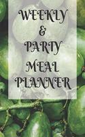 Weekly Meal & Party Planner 52 weeks with shopping list and party planner 188 pages 8 x 10 in