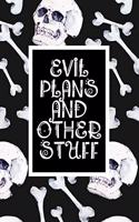 Evil Plans and other Stuff