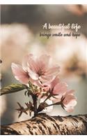 A beautiful life brings smile and hope - Pink Flower Journal - 6