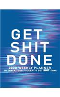 Get Shit Done