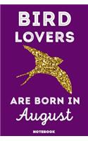 Bird Lovers Are Born In August