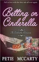 Betting on Cinderella
