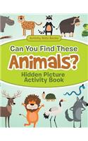 Can You Find These Animals? Hidden Picture Activity Book