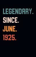 Blank Lined Journal, Notebook, Diary, Planner - Legendary Since June 1925 - 94th Birthday Gift For 94 Years Old Men and Women born in June: Medium College-Ruled Journey Diary, 110 page, Lined, 6x9 (15.2 x 22.9 cm)