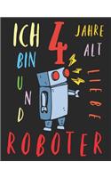 Ich bin 4 Jahre alt und liebe Roboter