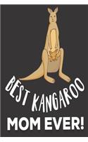 Best Kangaroo Mom Ever: Thoughtful Gifts for Mom: Cute Blank lined Notebook Journal to Write in and take Notes for Kangaroo lovers