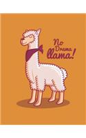 No Drama Llama! Notebook: Journal Lined Large Size (8.5 x 11)