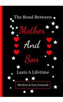 The Bond Between Mother And Son Lasts A Lifetime: Mother Son Gift: Sweet Lined Journal For Mother And Son