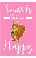 Squirrels Make Me Happy