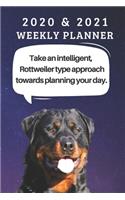 2020 and 2021 Two-Year Weekly Planner For Rottweiler Owner - Cute Dog Appointment Book Gift - Two Year Agenda Notebook