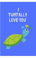 I Turtally Love You