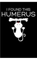 I Found This Humerus: Funny Cats Pun Composition Journal - 6"x 9" 120 Blank Lined Pages Diary Notebook - Cute Novelty Gift Idea For Cat Lovers