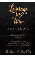 Leverage To Win Journal